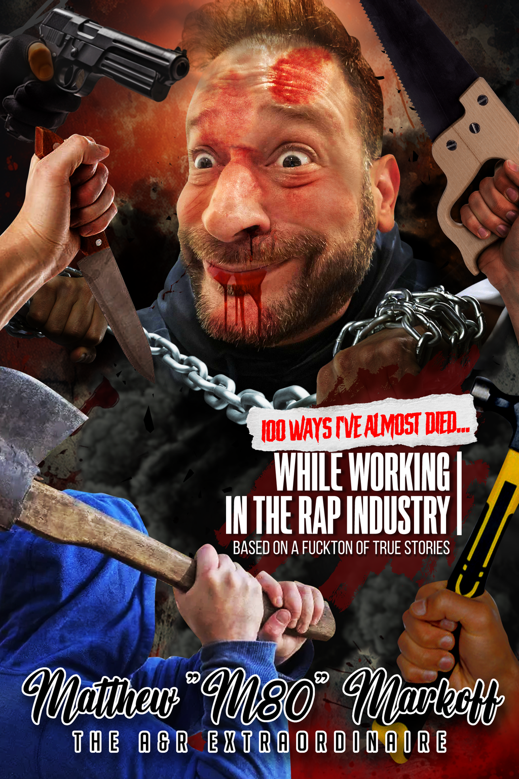 100 Ways I've Almost Died While Working in the Rap Industry...(Paperback Deluxe Bundle)